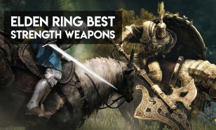 [Top 10] Elden Ring Best Str Weapons Revealed