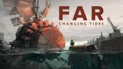 FAR: Changing Tides Blows The World of Adventure RPG Games In a New and Unique Direction