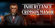 The Inheritance of Crimson Manor FP Horror Explorer Tells A Classic Tale Of Murder For Money and Inheritance