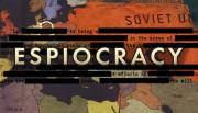 &#039;Espiocracy&#039; Rewrites History Through the Power of Grand Global Espionage