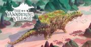&#039;The Wandering Village&#039; City-Building Simulation Game Builds On the Back of A Giant Beast