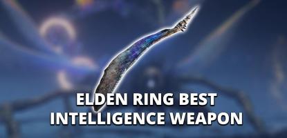 [Top 10] Elden Ring Best Int Weapons Revealed