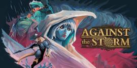 'Against the Storm' City Builder - The Rain Will Never Stop - Will You?