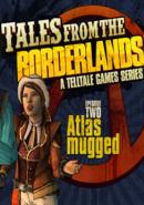 Tales From The Borderlands: Episode 2 - Atlas Mugged game rating
