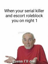 A serial killer meme. It seems to always happen to the best of us.