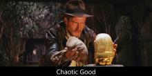 Indiana Jones is an Example of a Chaotic Good Character.