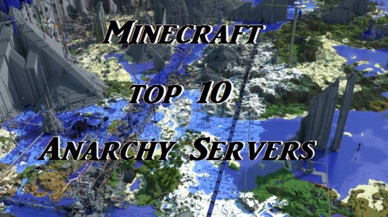 Top 10 Minecraft Best Anarchy Servers That Are Fun Gamers Decide