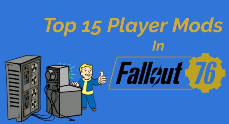 Top 15 Player Made Mods in Fallout 76