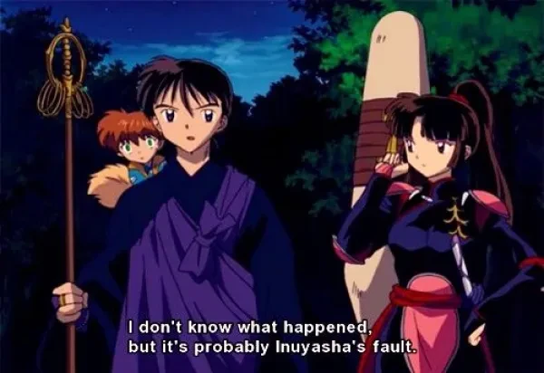 Sango and Miroku Blame Inuyasha: Again The blame always falls onto the hotheaded half demon!