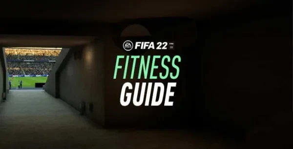FIFA 22 Fitness Guide FIFA 22 Fitness Guide