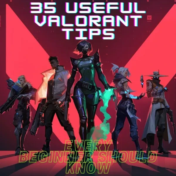 Valorant: Guide for Beginners 35 useful tips