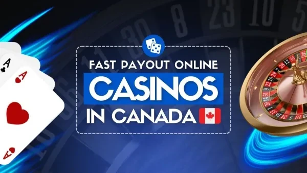 Fast Payout Online Casinos in Canada 2025 