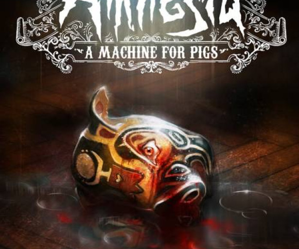 Amnesia: A Machine For Pigs