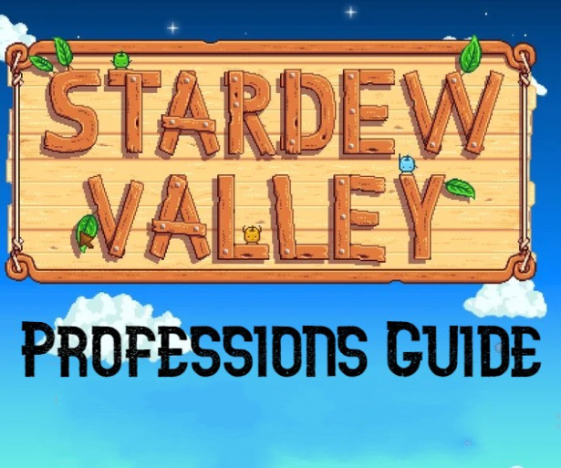 Stardew Valley Professions Guide