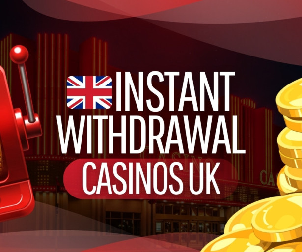  Instant Withdrawal Casinos in the UK - Fast Payouts