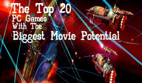 20 PC games with the Biggest Movie Potential