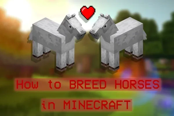 How to Breed Horses Thumbnail of two Horses from Minecraft. They are implied to be in love.